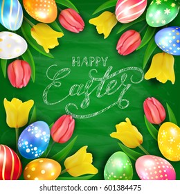 Set of colorful Easter eggs with tulips on green chalkboard background, lettering Happy Easter writing in white chalk, illustration.