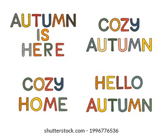 A set of colorful font phrases. Autumn is coming, cozy autumn, cozy home, hello autumn Decorative elements with contour and fill. Color vector illustration isolated on a white background