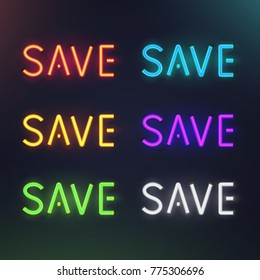 Set of colorful glowing inscription save. 3d realistic neon sign isolated on black background. Retro electric lamp in form of word. Vector illustration.