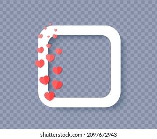Set of colorful hearts for stream in paper cut style. Flying red hearts and white square frame for social media posts, live streaming. Blogging live positive reaction template. Vector illustration