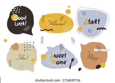 Set of colorful modern abstract speech bubbles with doodles and various elements. Creative stickers. Doodle windows with phrases: Good luck, Welcome, Start, Idea, Sweet home, More