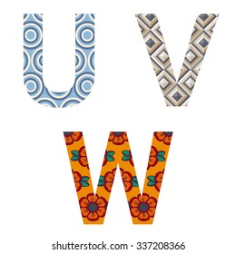Set of colorful patterned letters - U, V, W. Full patterned alphabet, ABC - see in my portfolio. Vector illustration.