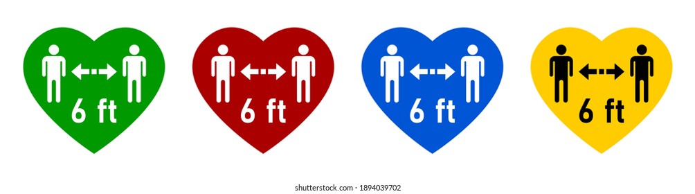 Set of Colorful Social Distancing, Keep Your Distance 6 ft or 6 Feet. Heart Warning Sign Icon in Green, Red, Blue and Yellow. Vector Image.