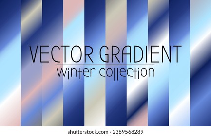 Set of colorful winter season vector gradients. Bright collection of color palette. Color combination and swatch for background, template, backdrop, social, cover, card, wallpaper, presentation EPS 10