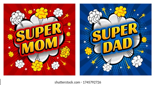 Set of comic speech bubbles, like an explosion, with phrase Super Mom and Super Dad. Bright dynamic cartoon design in retro pop art style with halftone effect. Vector illustration. 