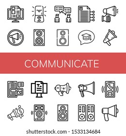 Set of communicate icons. Such as Blog, Megaphone, Speaker, Speakers, Chat, Loudspeaker, Writing, Call, Audio , communicate icons