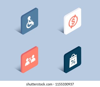 Set of Communication, Dollar exchange and Disabled icons. Shopping bag sign. Users talking, Banking rates, Handicapped wheelchair. Supermarket discounts.  3d isometric buttons. Flat design concept