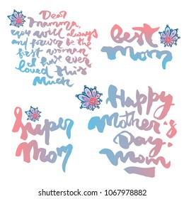 Set of compliments for Mother's day. Collection of handwritten lettering. Calligraphy phrases about mom