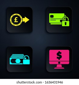Set Computer monitor with dollar symbol, Coin money with pound sterling symbol, Money with lock and Credit card with lock. Black square button. Vector