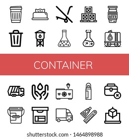 Set of container icons such as Paper cup, Bin, Wipes, Water tower, No trolley, Flask, Boxes, Chemical, Lens, Tank, Garbage truck, Bucket, Water, Box, Freezer, Cargo truck , container