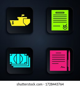 Set Contract with pen, Ship with shield, Stacks paper money cash and Confirmed document and check mark. Black square button. Vector