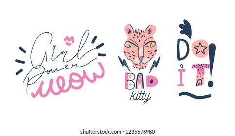 Set with cool slogans for girls. "Girl power", "Bad kitty", "Do it" signs. Vector design EPS 10. Typography slogans for tee shirt. Vector graphic for tee printing. EPS10.