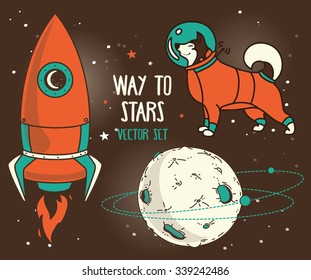 set for cosmic design: planet, dog-astronaut and rocket, vector illustration