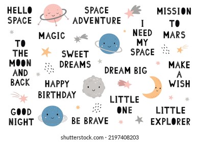 A set of cosmic phrases and planets. Handwritten black letters. Perfect for kid's posters, nursery decor, T-shirt print, greeting card. Vector illustration