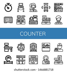 Set of counter icons such as Stopwatch, Digital clock, Exhibition, Cashier, Clerk, Cash register, Wall clock, Counter, Water meter, Bar counter ,