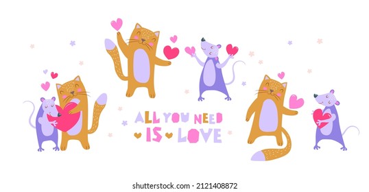 A set of a couple of cute animals in love - a cat and a rat in different poses. Lettering all you need is love. Vector illustration.