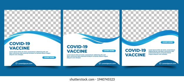 Set of Covid-19 vaccine Social media post template. White background with abstract blue shape. Usable for announcement and promotion in social media, flyers, and web internet.