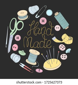 Set with creative lettering and sewing accessories are arranged in a circle. Spools of thread, scissors, buttons, sewing needles, and thimbles. Colorful vector illustrations in sketch style on a black