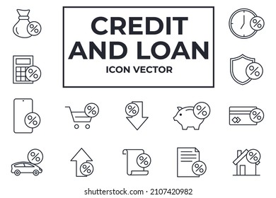 Set of Credit and Loan icon. Credit and Loan pack symbol template for graphic and web design collection logo vector illustration