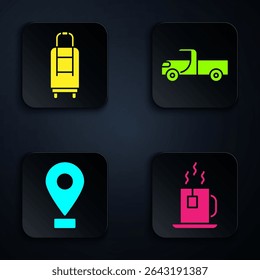 Set Cup of tea with tea bag, Suitcase, Location and Pickup truck. Black square button. Vector
