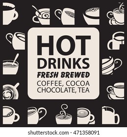 set with cups of coffee, tea, cappuccino, chocolate and inscription hot drinks
