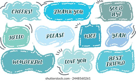 Set of cute blue color dialog box with positive word. Variety of hand draw with crayon speech bubble. Retro greeting memo doodle. Cartoon style message. Cheers, Thank you, Hello, Love, Best Friend.