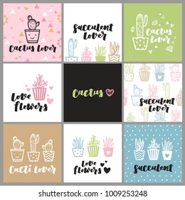 Set of cute cactus lover greeting cards. Collection of templates with succulents in flower pots, heart-shaped cacti and hand lettering phrases in pastel color theme.