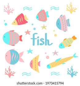 Set of cute cartoon fish with starfishes, corals, and bubbles in flat style. Vector illustration of inhabitants of the underwater world with lettering.