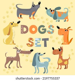 
A set of cute cartoon multi-colored dogs on a light yellow background with traces of dog paws and the inscription "DOGS SET". Vector illustration in a flat style.