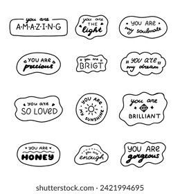 Set of cute doodle inspirational and compliment quotes in speech bubbles. Handwritten lettering phrases about love for others, motivation for yourself. Typography for stickers, poster, card, print.