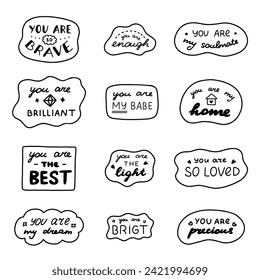 Set of cute doodle inspirational and compliment quotes in speech bubbles. Handwritten lettering phrases about love for others, motivation for yourself. Typography for stickers, poster, card, print.