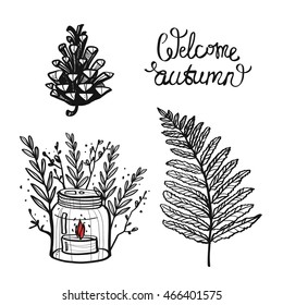 Set of cute elements: welcome autumn lettering, jar candlestick, pinecone, fern leaf. Sketch for floral rustic eco decoration autumn celebration, greeting card or banner.