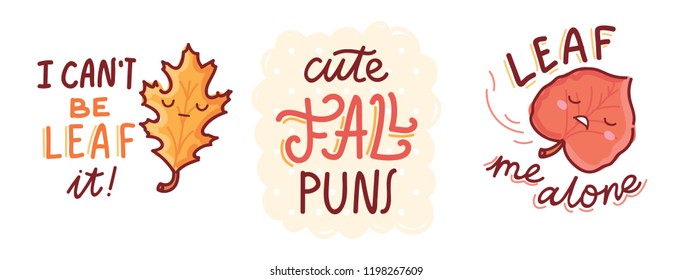 Set of cute Fall Puns, play on words, wordplay, quibble illustration with cute characters and lettering text. Autumnal vector hand drawn cartoon art for greeting card, poster, banner, invitation