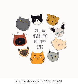 Set of cute funny color doodles of different cats faces. Round frame with quote. Isolated objects. Hand drawn vector illustration. Line drawing. Design concept for poster, t-shirt print.