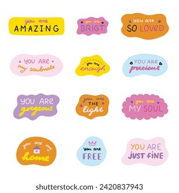 Set of cute inspirational and compliment quotes in speech bubbles. Handwritten lettering phrases about love for others, motivation for yourself. Doodle typography for stickers, poster, card, print.