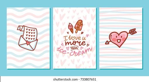 Set of cute love hand drawn greeting cards with lettering calligraphy text and doodles: love latter, heart character. I love you more than ice-cream. Illustrations, poster, wedding design templates