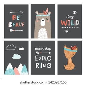 Set of cute nursery posters including bear, fox, tribal elements, mountains, phrases: be brave, stay wild, never stop exploring. Vector illustrations for invitations, greeting cards, posters