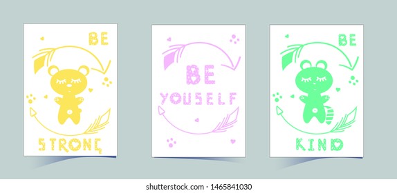 Set of cute nursery posters including bear, raccoon, round arrows, phrases: be strong, kind, be youself. Delicate colors to decorate the children room: yellow, green, pink