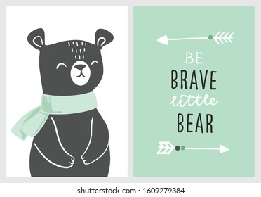 Set of cute nursery posters including bear, tribal arrows and phrase be brave. 