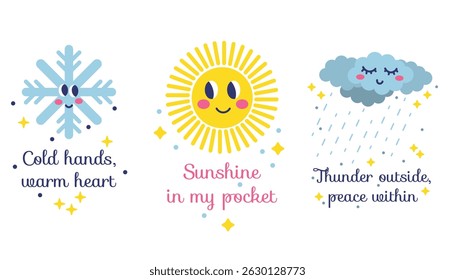 Set of cute children’s posters with smiling snowflake, sun, and raining clouds, each paired with playful quotes. Colorful flat style, perfect for nursery or kids’ room decor.