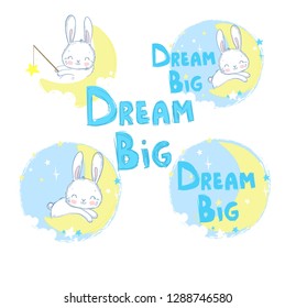 Set of cute rabbits on the moon. Vector Illustration. Cartoon character, Dream Big.