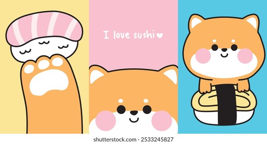 Set of cute shiba inu dog with sushi.Paw.I love sushi text.Japanese food and animal character cartoon design.Image for card,cover book,stationary,print screen,baby product.Kawaii.Vector.Illustration.