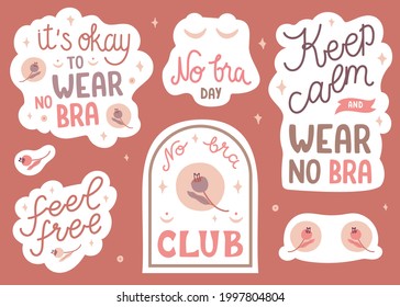 Set of cute stickers for no bra day. Collection of hand drawn lettering - It's okay to wear no bra, Keep calm and wear no bra, No bra day, Feel free. Pretty doodles about breasts cancer awareness. A4.
