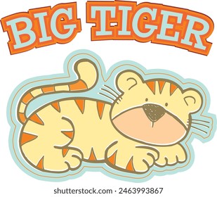 Set of cute tiger, tiger cub with brown stripes. Vector illustration for postcard, pajamas,banner, web, decor, design, arts, calendar.