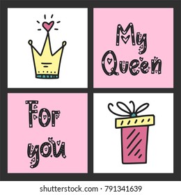 Set of cute vector cards for St. Valentine's Day with illustrations of Ñ? crown and gift box and lettering messages.