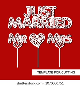 Set of decoration for wedding. Just married, toppers for cake - mr, mrs, heart. Template for laser cutting, wood carving, paper cut and printing. Decor for photo session. Vector illustration.