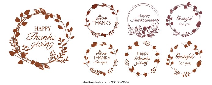 Set of decorative autumn wreath with thanksgiving message lettering. Autumn greeting design elements. give thanks, Happy thanksgiving, Grateful for you calligraphy. Vector illustration.