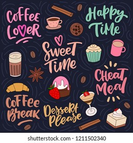 Set of decorative elements coffee, desserts, and hand drawn lettering phrase for sticker, print, decor. Cheat meal time.