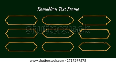 Set of Decorative Islamic Ramadan Gold Gradient Text Frame. Editable Arabic Luxury Text Box.