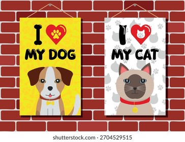 Set von dekorativen Postern hängen an der roten Ziegelwand - ich liebe mein PET - Hund und siamesische Katze Versionen, schwarz, weiß, rot und gelb Farben.